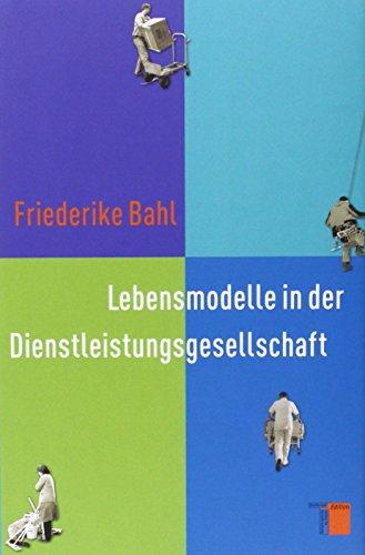 Lebensmodelle in der Dienstleistungsgesellschaft