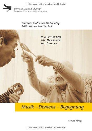 Musik Demenz Begegnung: Musiktherapie für Menschen mit Demenz