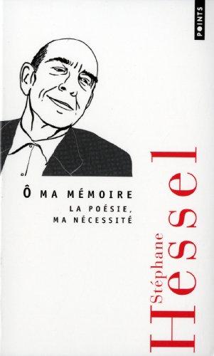 Ô ma mémoire : la poésie, ma nécessité