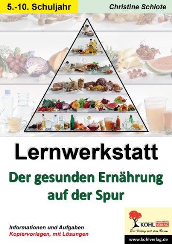 Lernwerkstatt - Der gesunden Ernährung auf der Spur 3