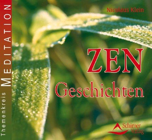 ZEN-Geschichten - 20 ausgewählte Zen-Geschichten mit musikalischer Untermalung