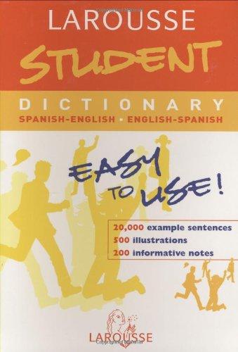 Larousse student dictionary Spanish-English, English-Spanish. Larousse diccionario educativo School plus : espanol-inglés, inglés-espanol