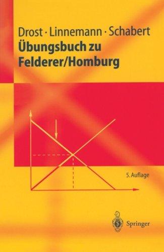 Übungsbuch zu Felderer/Homburg (Springer-Lehrbuch) (German Edition)