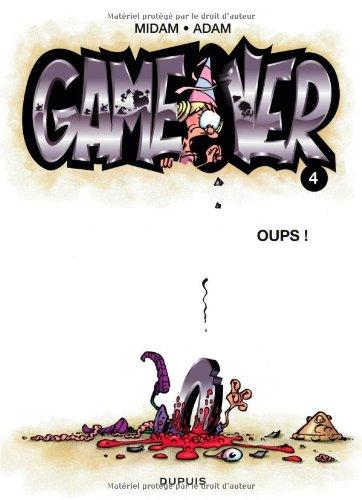 Game over. Vol. 4. Oups !