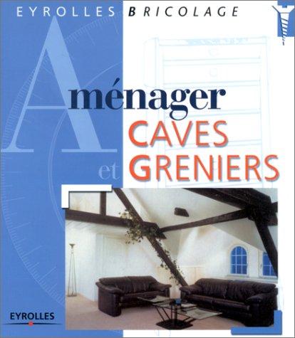 Aménager caves et greniers