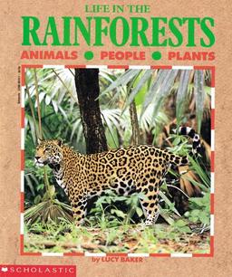 Life in the Rain Forests (Life in the Series)