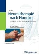 Neuraltherapie nach Huneke. Grundlagen, Technik, Praktische Anwendungen