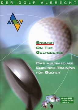 English on the Golf Course. CD, CD-ROM und Buch. Das multimediale Englisch-Training für Golfer.  (Lernmaterialien)