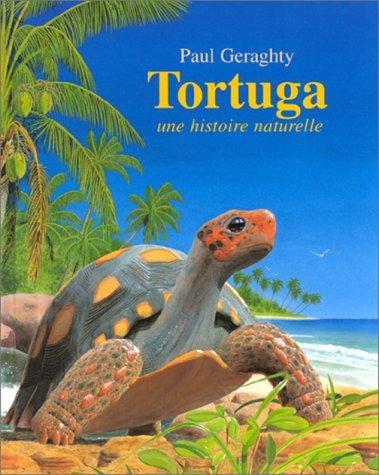 Tortuga, une histoire naturelle