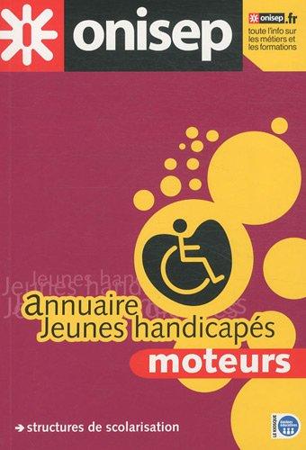 Annuaire Jeunes handicapés moteurs: Structures de scolarisation