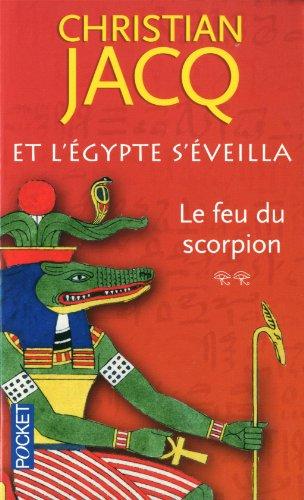 Et l'Egypte s'éveilla. Vol. 2. Le feu du scorpion