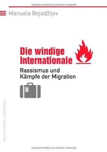 Die windige Internationale: Rassismus und Kämpfe der Migration