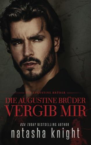 Die Augustine Brüder: Vergib mir