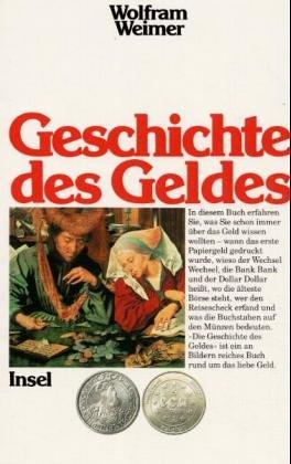 Geschichte des Geldes. Eine Chronik mit Texten und Bildern