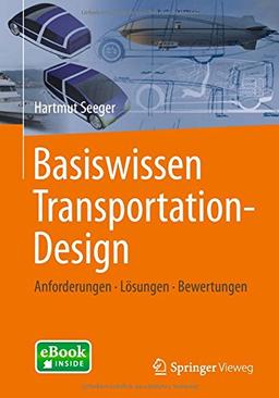 Basiswissen Transportation-Design: Anforderungen - Lösungen - Bewertungen