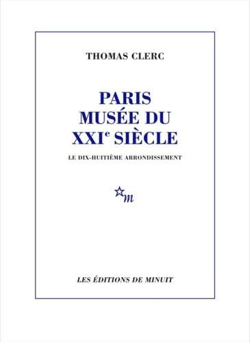 Paris, musée du XXIe siècle. Le dix-huitième arrondissement