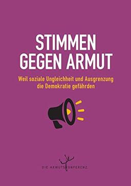 Stimmen gegen Armut: Weil soziale Ungleichheit und Ausgrenzung die Demokratie gefährden