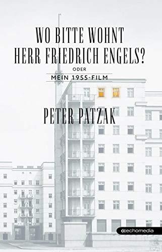 Wo bitte wohnt Herr Friedrich Engels?: Mein 1955-Film: oder: Mein 1955-Film