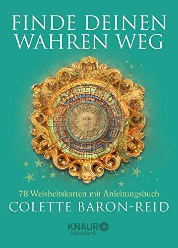 Finde deinen wahren Weg: 78 Weisheitskarten mit Anleitungsbuch