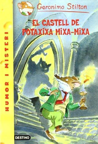 El castell de Potaxixa Mixa-mixa (GERONIMO STILTON, Band 14)