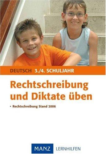 Rechtschreibung und Diktate üben 3./4. Schuljahr