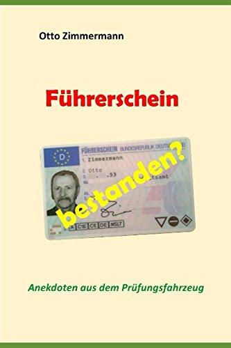 Führerschein bestanden?: Anekdoten aus dem Prüfungsfahrzeug