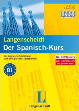 Langenscheidt Der Spanisch-Kurs. Set mit 3 Büchern und 8 Audio-CDs: Der komplette Sprachkurs zum erfolgreichen Selbstlernen. Mit Langenscheidt-Abschlusstest