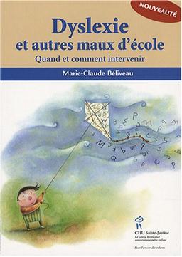 Dyslexie et autres maux d'école : Quand et comment intervenir