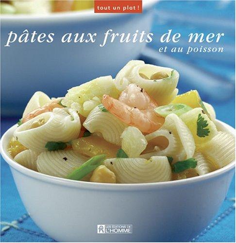 Pâtes aux fruits de mer et au poisson (Tout un plat)