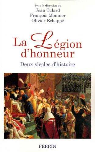 La Légion d'honneur : deux siècles d'histoire : actes du colloque du bicentenaire, Paris, 25-27 sept. 2002