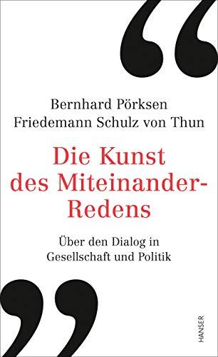 Die Kunst des Miteinander-Redens: Über den Dialog in Gesellschaft und Politik