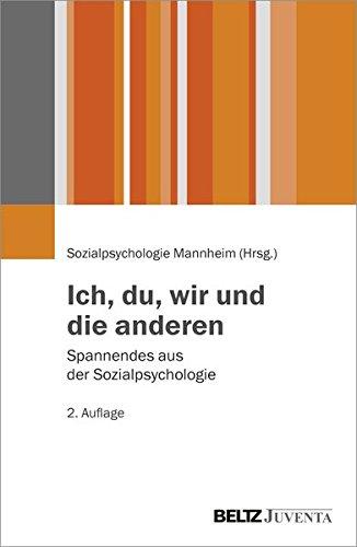 Ich, du, wir und die anderen: Spannendes aus der Sozialpsychologie