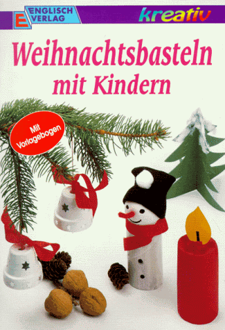 Weihnachtsbasteln mit Kindern