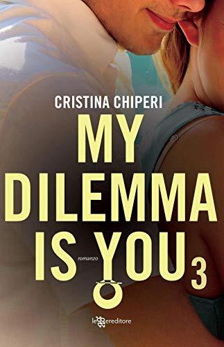 My dilemma is you (Vol. 3)