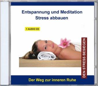 Stress abbauen-Entspannung und Meditation