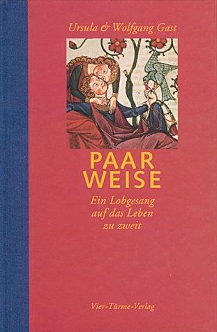 Paarweise: Ein Lobgesang auf das Leben zu zweit