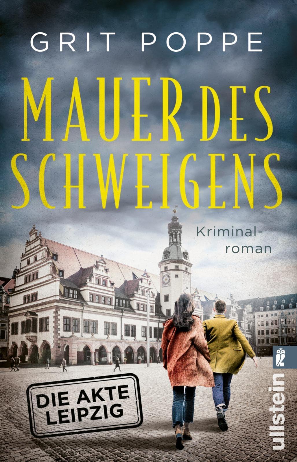 Mauer des Schweigens. Die Akte Leipzig: Kriminalroman | Ein außergewöhnliches Ermittlerduo: Eine Ostdeutsche und ein Westdeutscher ermitteln (Morduntersuchungskommission Leipzig, Band 2)