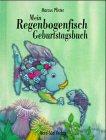 Mein Regenbogenfisch- Geburtstagsbuch