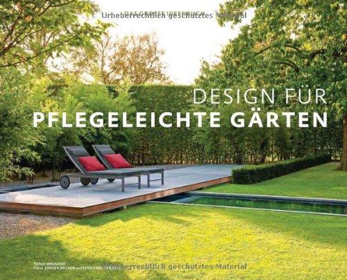 Design für pflegeleichte Gärten - Das große Ideenbuch