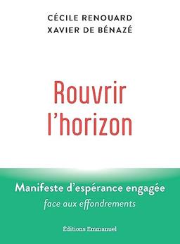 Rouvrir l'horizon : manifeste d'espérance engagée face aux effondrements