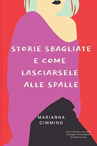 Storie Sbagliate e Come Lasciarsele alle Spalle