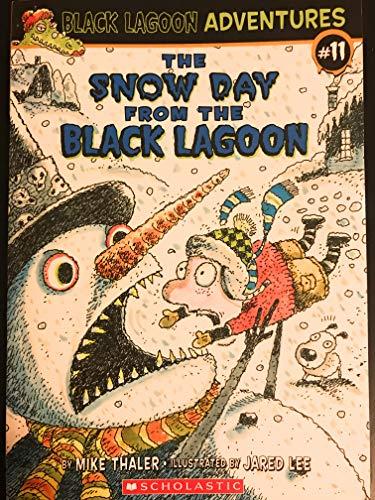 The Snow Day from the Black Lagoon (Black Lagoon Adventures)