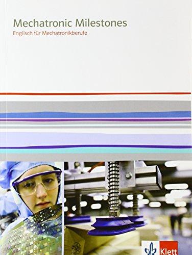 Mechatronic Milestones: Englisch für Mechatronikberufe