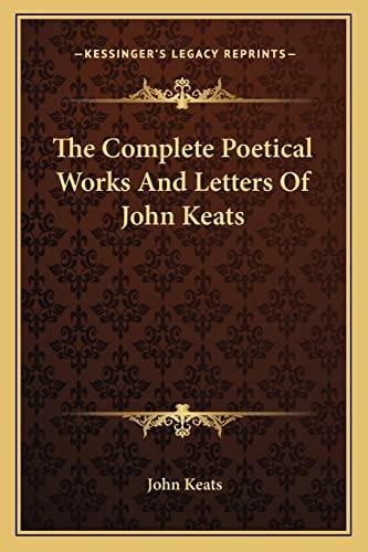 The Complete Poetical Works And Letters Of John Keats