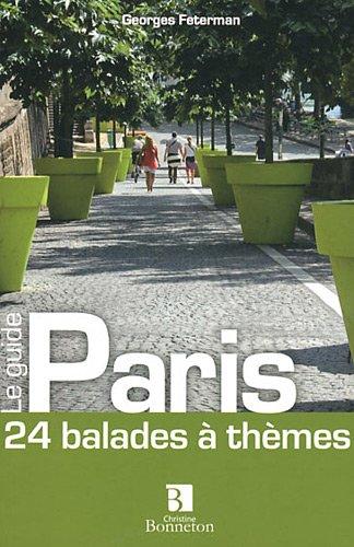 Paris : 24 balades à thèmes