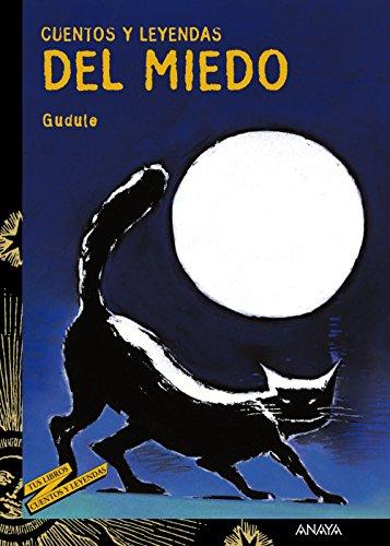 Cuentos y leyendas del miedo (Literatura Juvenil (A Partir De 12 Años) - Cuentos Y Leyendas)