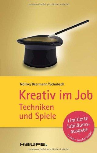 Kreativ im Job: Techniken und Spiele