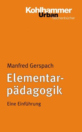 Elementarpädagogik: Eine Einführung (Urban-Taschenbucher)