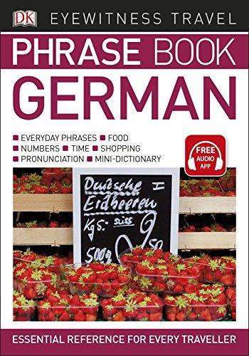 Eyewitness Travel Phrase Book German: Essential Reference for Every Traveller (Eyewitness Travel Phrase Books)