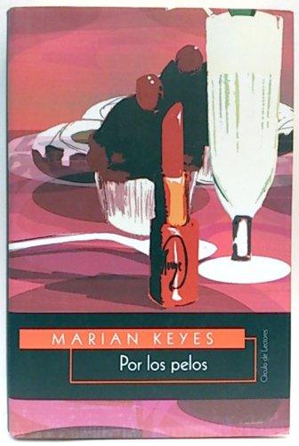 Por los pelos [Hardcover] Keyes, Marian